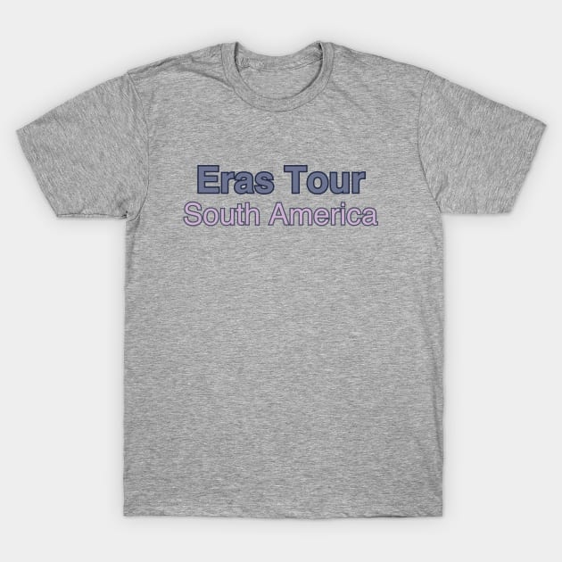 Eras Tour South America T-Shirt by Likeable Design